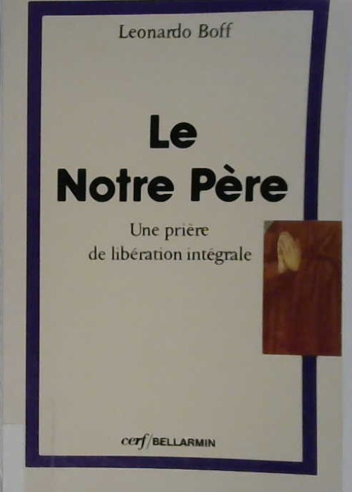 Le Notre Père (une prière de libération intégrale)