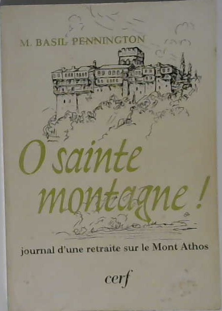 O sainte montagne! journal d'une retraite sur le Mont Athos