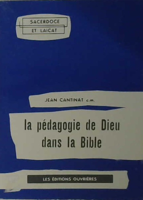La pédagogie de Dieu dans la Bible