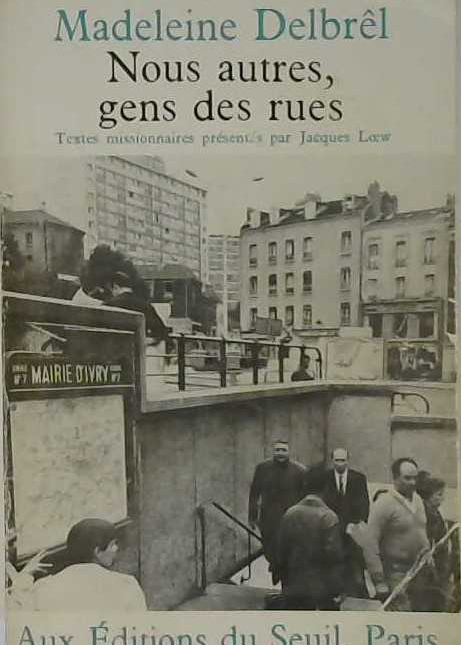 Madeleine Delbrêl nous autres gens des rues