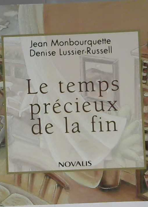 Le temps précieux de la fin