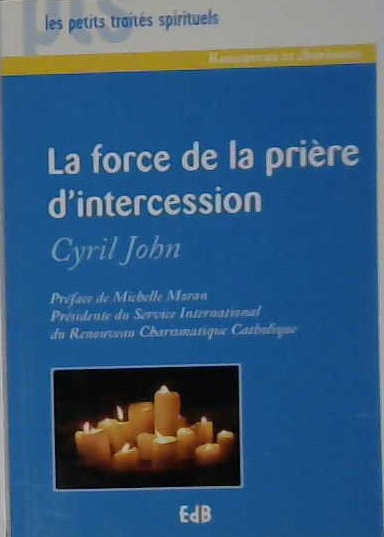 La force de la prière d'intercession