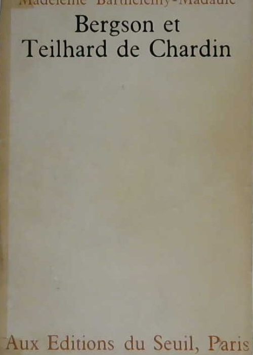 Bergson et teilhard de chardin