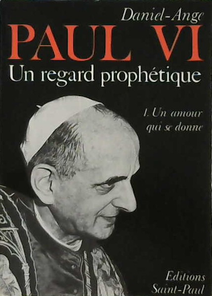 Paul VI, un regard prophétique