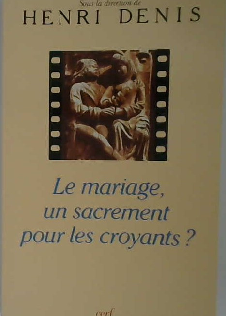 La mariage un sacrement pour les croyants ?