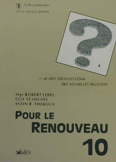 Le défi socio-ecclésial des nouvelles religions, Pour le renouveau 10