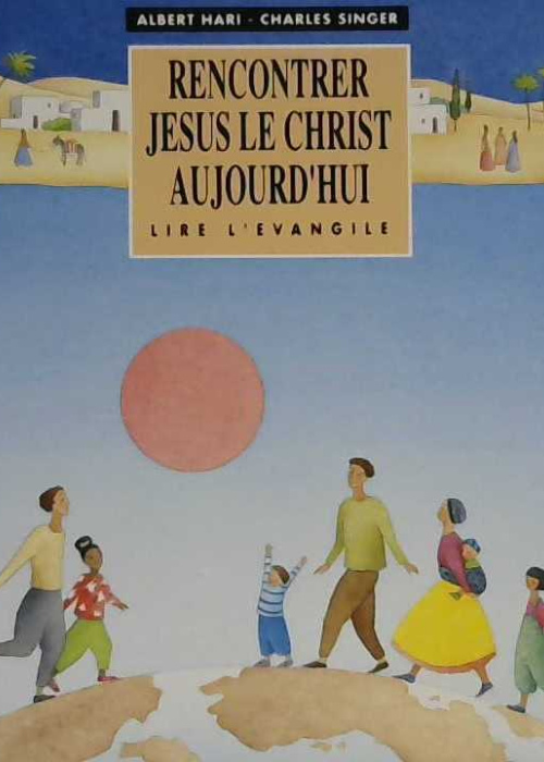 rencontrer Jésus-Christ aujourd'hui