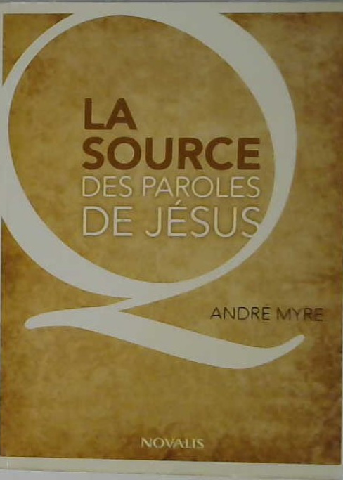 La source des paroles de Jésus