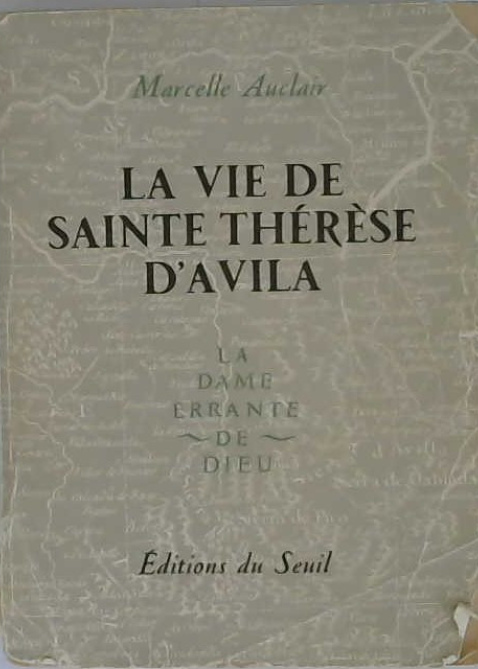 La vie de Sainte Thérèse d'Avila