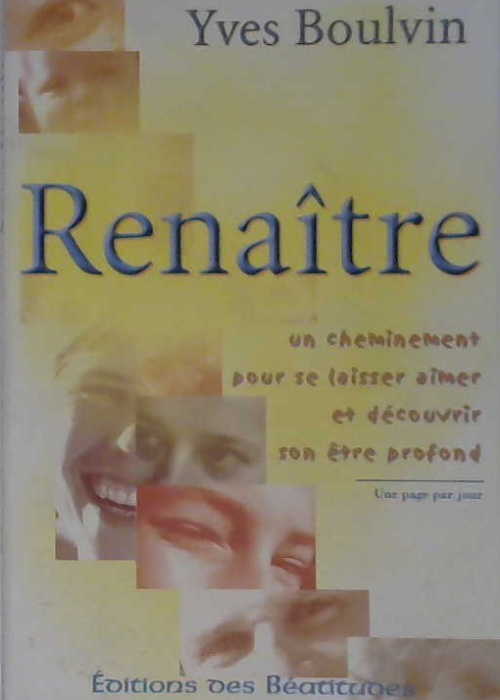 Renaître, un cheminement pour se laisser aimer et découvrir son être profond