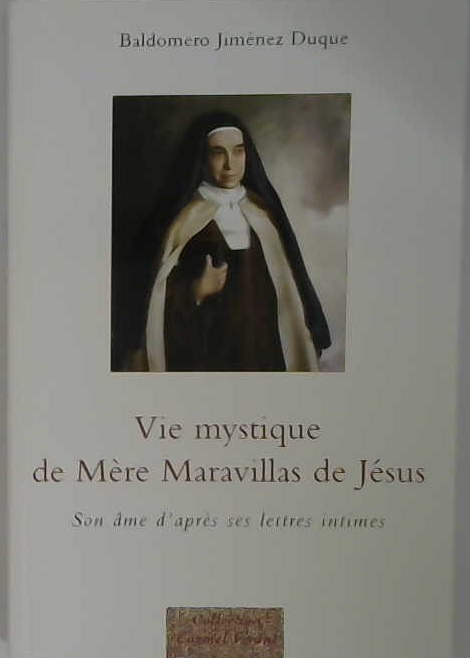 Vie Mystique de Mère Maravillas de Jésus