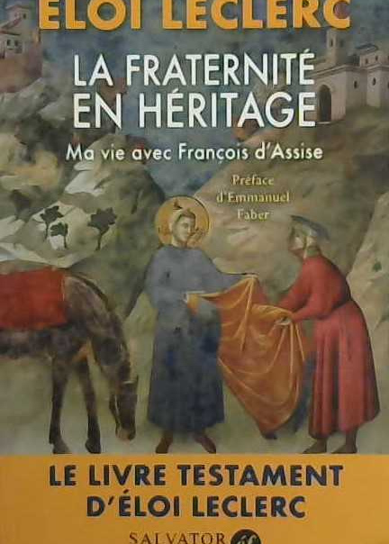 La fraternité en héritage, ma vie avec François d'Assise