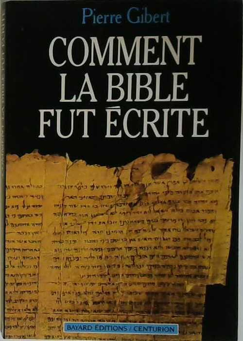 Comment la Bible fut écrite