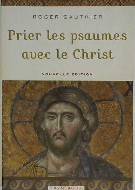 Prier les psaumes avec le Christ