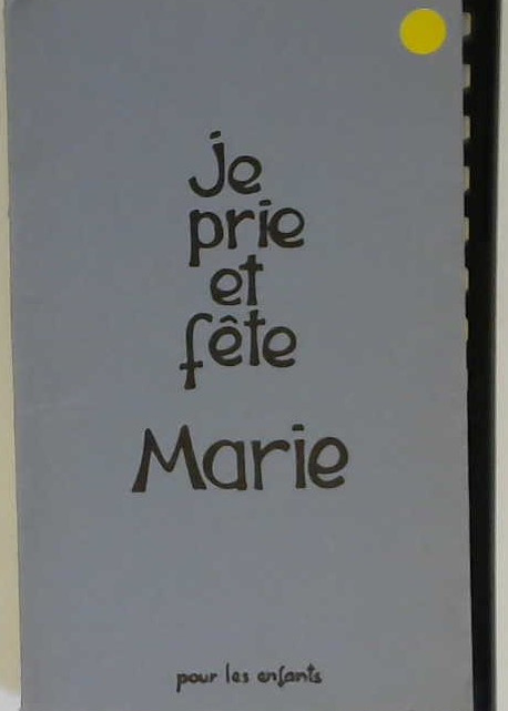 Je prie et fête Marie