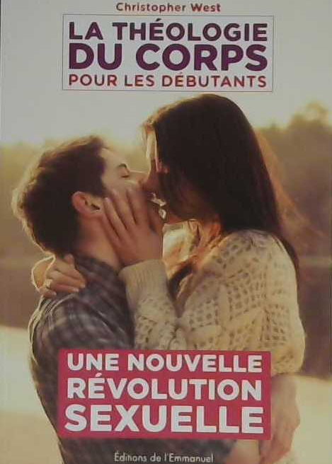 La théologie du corps pour les débutants, une nouvelle révolution sexuelle