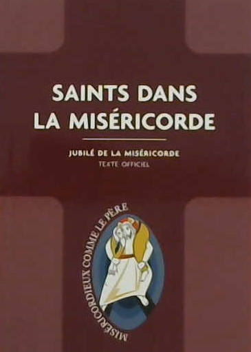 Saints dans la miséricorde
