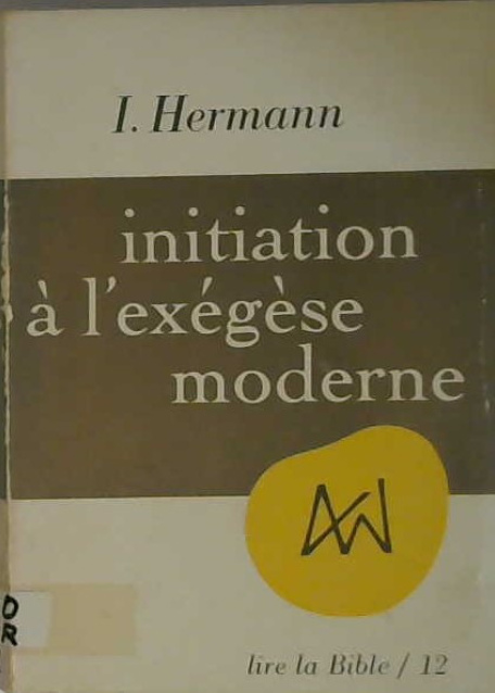 Initiation à l'exégèse moderne