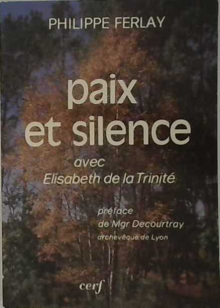 Paix et silence avec Élisabeth de la Trinité