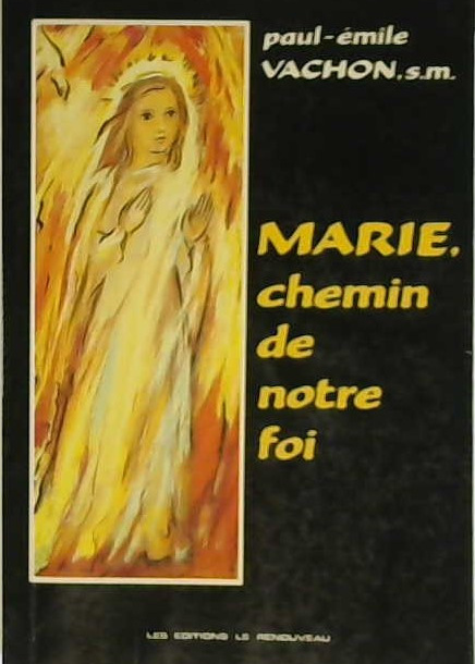 Marie chemin de notre foi