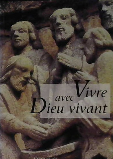 Vivre avec Dieu vivant
