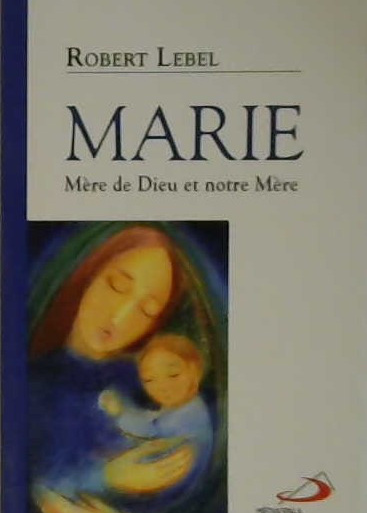 Marie, mère de Dieu et notre mère