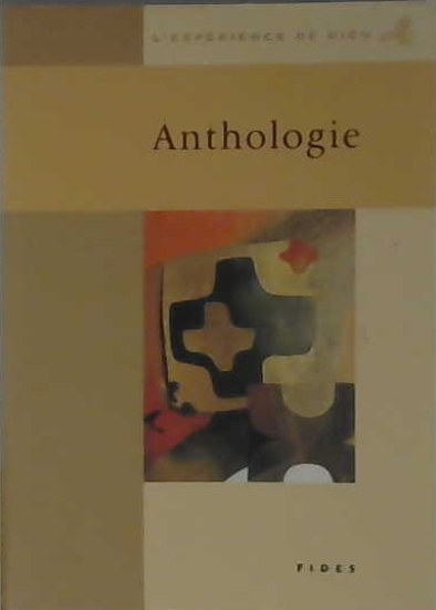Anthologie, l'expérience de Dieu