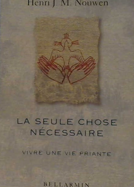 la seule chose nécessaire vivre une vie priante