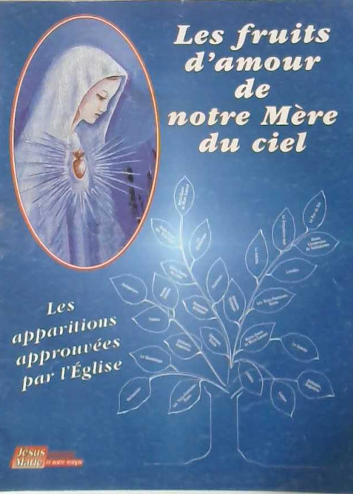 Les fruits d'amour de notre Mère du ciel