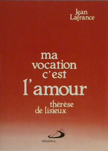 Ma vocation c'est l'amour