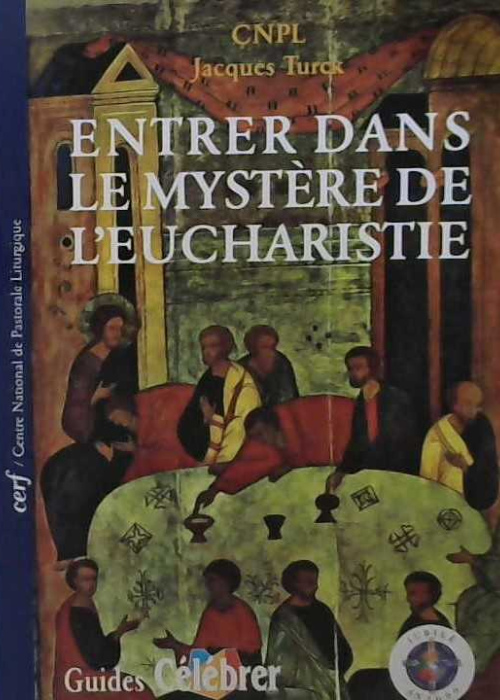 Entrer dans le mystère de l'Eucharistie