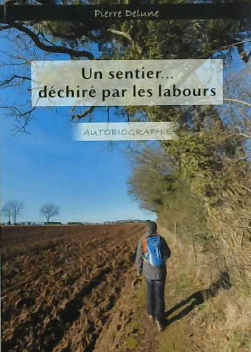 Un sentier déchiré par les labours
