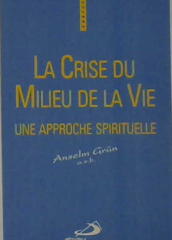 la crise du milieu de la Vie, une approche spirituelle