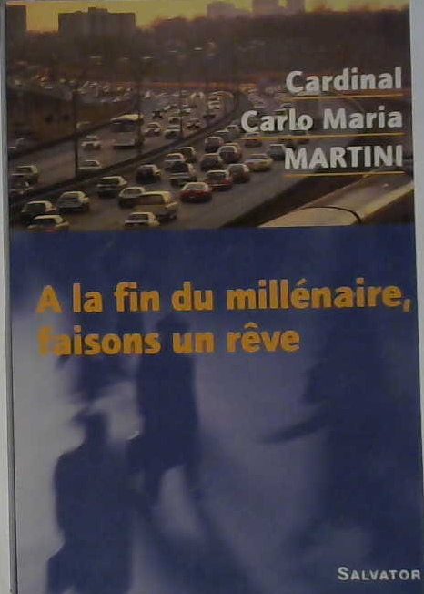 à la fin du millénaire, faisons un rêve