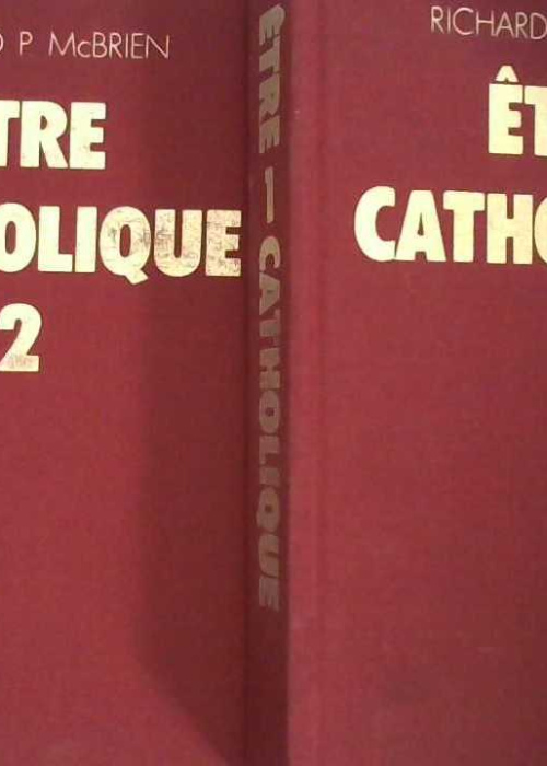 être catholique tome 1-2