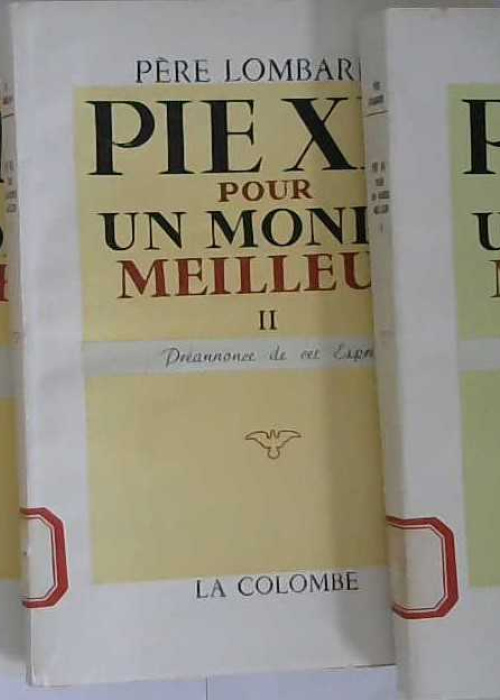 Pie XII pour un monde meilleur tome 1-2-3