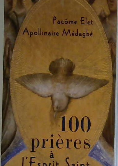100 prières à l'Esprit-Saint