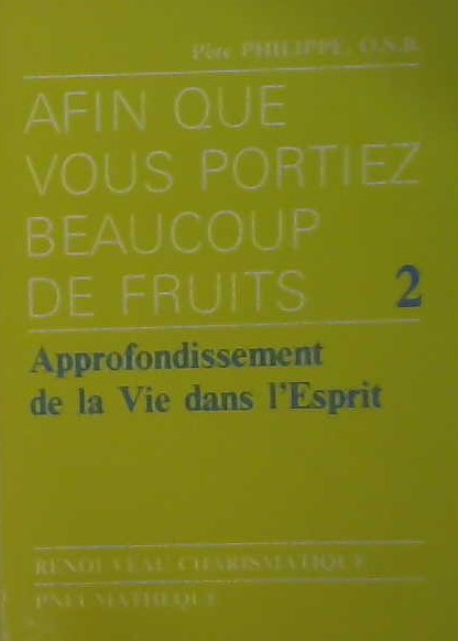Afin que vous portiez beaucoup de fruits tome 2