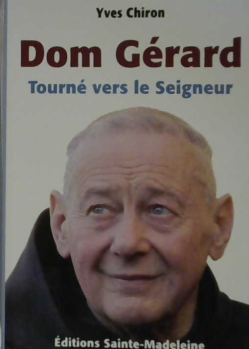 Dom Gérard, tourné vers le Seigneur