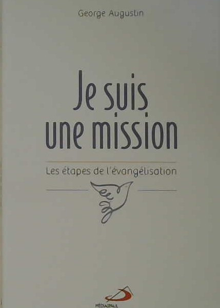 je suis une mission, les étapes de l'évangélisation