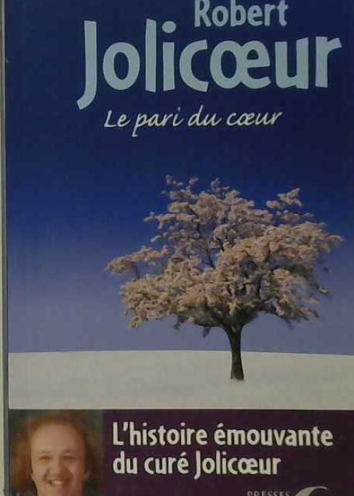 Robert Jolicoeur, le pari du coeur