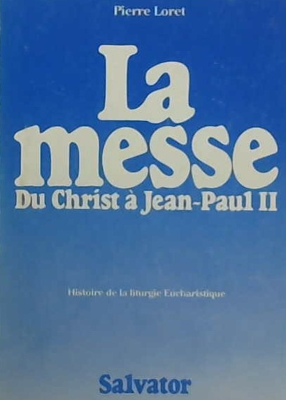 La messe Du Christ à Jean-Paul II
