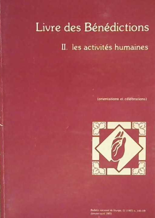Livre des bénédictions II. Les activités humaines