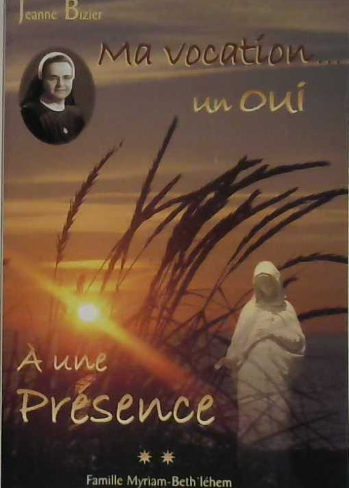Ma vocation... un oui à une présence