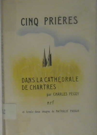 Cinq prières dans la cathédrale de Chartres
