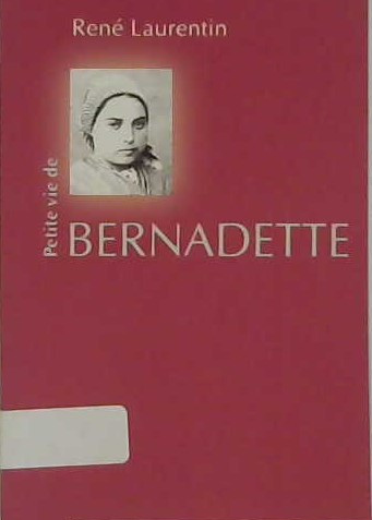 Petite vie de sainte Bernadette