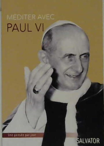Méditer avec Paul VI