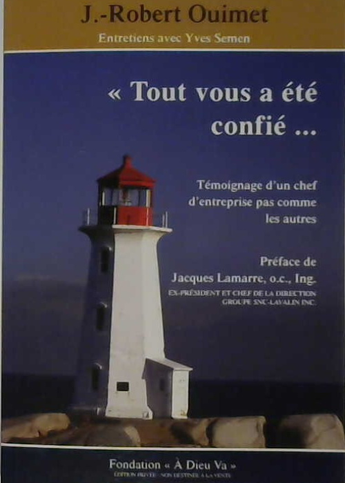 Tout vous a été confié... témoignage d'un chef d'entreprise pas comme les autres