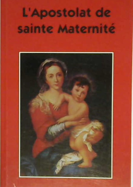 L'apostolat de sainte Maternité