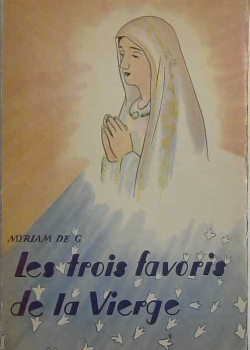 les trois favoris de la Vierge